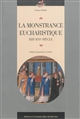 La monstrance eucharistique : genèse, typologie et fonctions d'un objet d'orfèvrerie, XIIIe-XVIe siècle