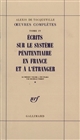 Œuvres complètes : Tome IV : Écrits sur le système pénitentiaire en France et à l'étranger