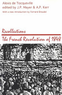 Recollections : the French Revolution of 1848