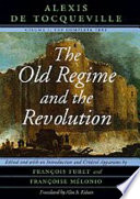 The 	Old Regime and the Revolution