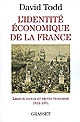 L'identité économique de la France : libre-échange et protectionnisme (1814-1851)