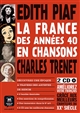 La France des années 40 en chansons : Edith Piaf, Charles Trenet