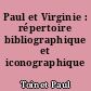 Paul et Virginie : répertoire bibliographique et iconographique