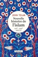 Nouvelle histoire de l'islam, VIIe-XXIe siècle