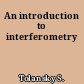 An introduction to interferometry