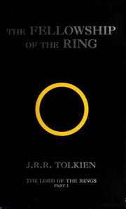 The fellowship of the Ring : being the first part of The Lord of the Rings