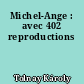 Michel-Ange : avec 402 reproductions