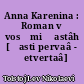 Anna Karenina : Roman v vosʹmi častâh [časti pervaâ - četvertaâ]