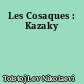 Les Cosaques : Kazaky