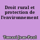 Droit rural et protection de l'environnement