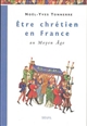 Être chrétien en France au Moyen Âge