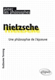 Nietzsche : une philosophie de l'épreuve