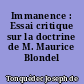 Immanence : Essai critique sur la doctrine de M. Maurice Blondel