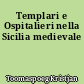 Templari e Ospitalieri nella Sicilia medievale