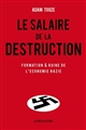 Le salaire de la destruction : formation et ruine de l'économie nazie