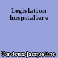 Legislation hospitaliere