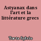 Astyanax dans l'art et la littérature grecs