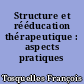 Structure et rééducation thérapeutique : aspects pratiques