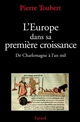 L'Europe dans sa première croissance : de Charlemagne à l'an mil