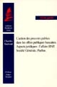 L'Action des pouvoirs publics dans les offres publiques bancaires : aspects juridiques : l'affaire BNP, Société générale, Paribas