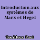 Introduction aux systèmes de Marx et Hegel