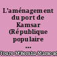 L'aménagement du port de Kamsar (République populaire et révolutionnaire de Guinée) : rapport de stage pour la maîtrise d'aménagement