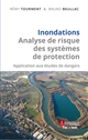 Inondations - Analyse de risque des systèmes de protection : application aux études de dangers