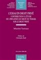 L'essai en droit privé : contribution à l'étude de l'influence du droit du travail sur le droit privé