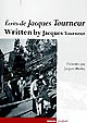 Ecrits de Jacques Tourneur : Written by Jacques Tourneur