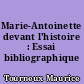 Marie-Antoinette devant l'histoire : Essai bibliographique