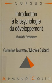 Introduction à la psychologie du développement : du bébé à l'adolescent
