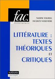 Littérature : textes théoriques et critiques : 110 textes d'écrivains et de critiques classés et commentés