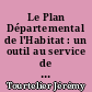 Le Plan Départemental de l'Habitat : un outil au service de la statégie départementale de l'habitat : exemples du maine-et-Loire et de la Loire-Atlantique