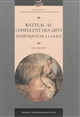 Watteau au confluent des arts : esthétiques de la grâce