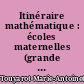 Itinéraire mathématique : écoles maternelles (grande section) : premier cahier