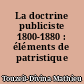 La doctrine publiciste 1800-1880 : éléments de patristique administrative