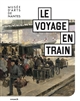 Le voyage en train : paysages et histoires au rythme du chemin de fer : [exposition, Musée d'arts de Nantes, du 21 octobre 2022 au 5 février 2023