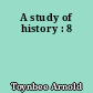 A study of history : 8