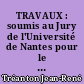 TRAVAUX : soumis au Jury de l'Université de Nantes pour le Doctorat ès Lettres (Sociologie) : I