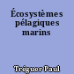 Écosystèmes pélagiques marins