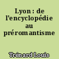 Lyon : de l'encyclopédie au préromantisme