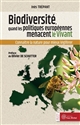 Biodiversité : quand les politiques européennes menacent le vivant : connaître la nature pour mieux légiférer
