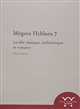 Mégara Hyblaea : 7 : La ville classique, hellénistique et romaine