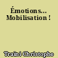 Émotions... Mobilisation !