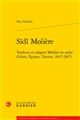 Sīdī Molière : traduire et adapter Molière en arabe : Liban, Égypte, Tunisie, 1847-1967