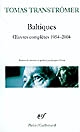 Baltiques : oeuvres complètes, 1954-2004