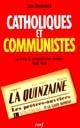 Catholiques et communistes : la crise du progressisme chrétien, 1950-1955