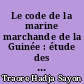 Le code de la marine marchande de la Guinée : étude des aspects commerciaux