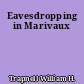 Eavesdropping in Marivaux