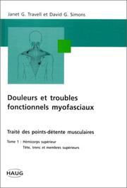 Douleurs et troubles fonctionnels myofasciaux : traité des points-détente musculaires